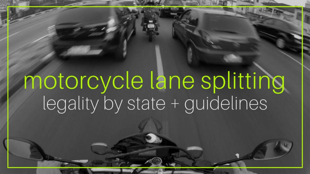 Motorcycle Lane Splitting: Legality by State + Guidelines - Motorcycle