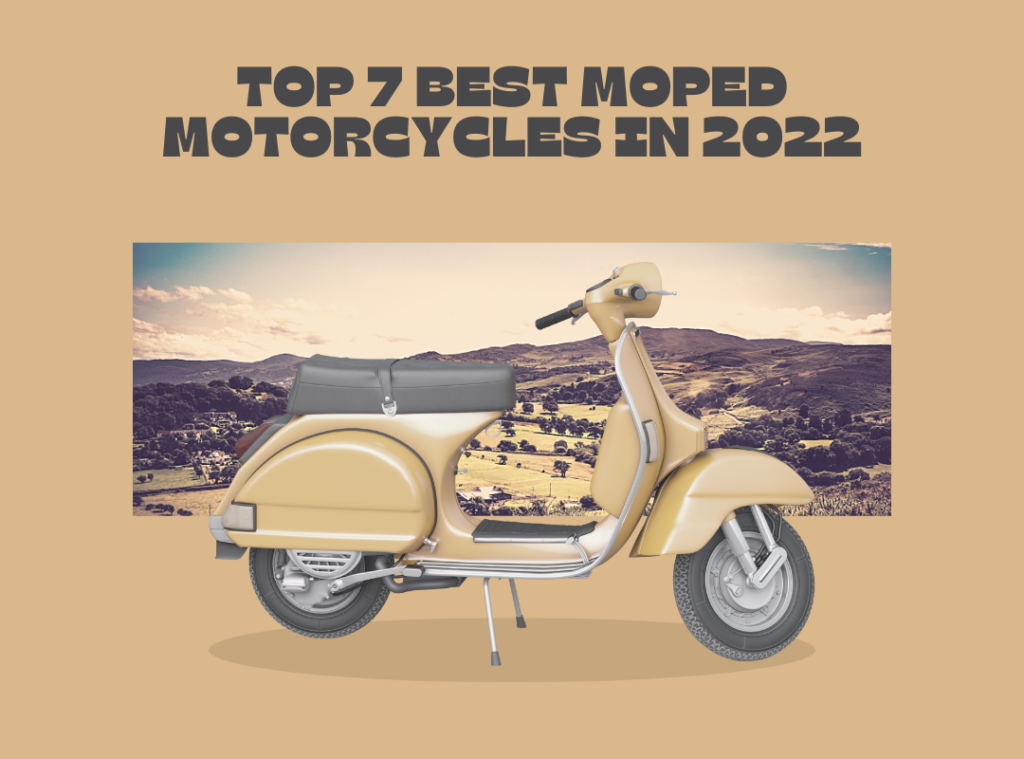 Top 7 Best Moped Motorcycles in 2022