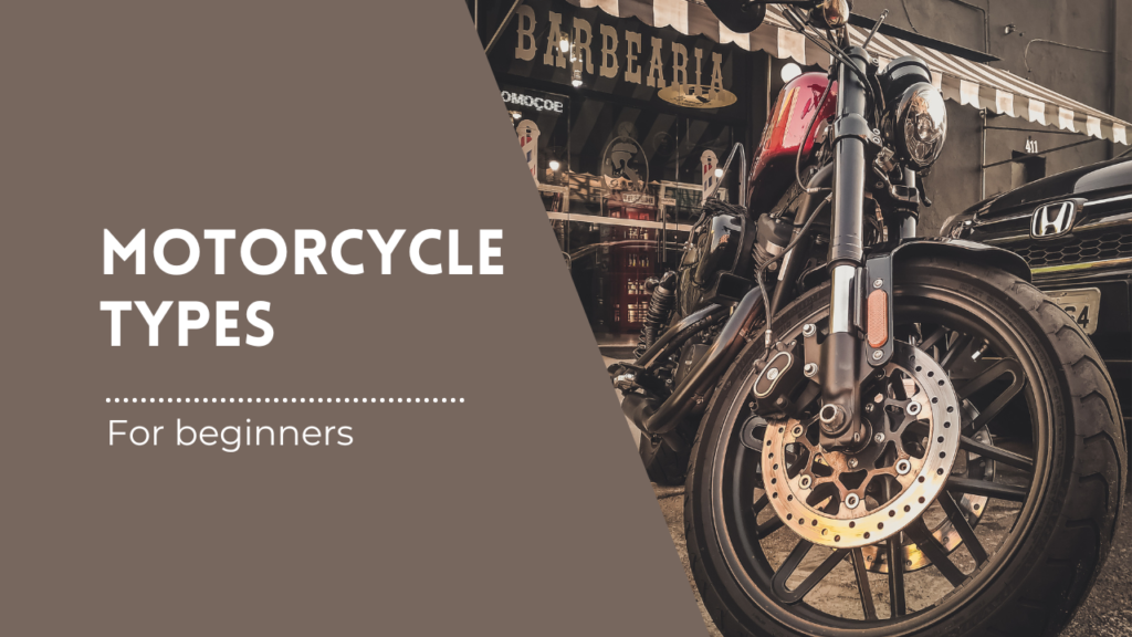 A Beginner Guide to Different Motorcycle Types